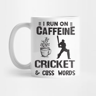 I Run On Caffeine Cricket And Cuss Words Mug
